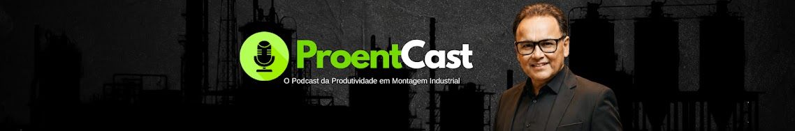 ProentCast — O Podcast da Produtividade em Montagem Industrial